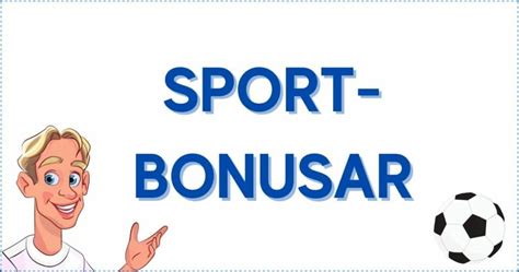 sportbonusar utan svensk licens|Sportbonusar ️ Hämta Sveriges Bästa Sportbonus 2024.